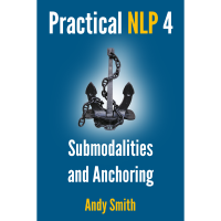 Practical NLP 4: Submodalities and Anchoring